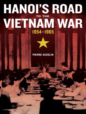 cover image of Hanoi's Road to the Vietnam War, 1954-1965